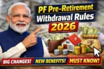 PF Pre-Retirement Withdrawal Rules 2026