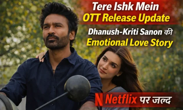 Tere Ishk Mein OTT Release