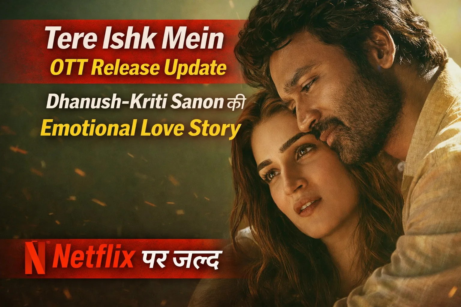 Tere Ishk Mein OTT Release